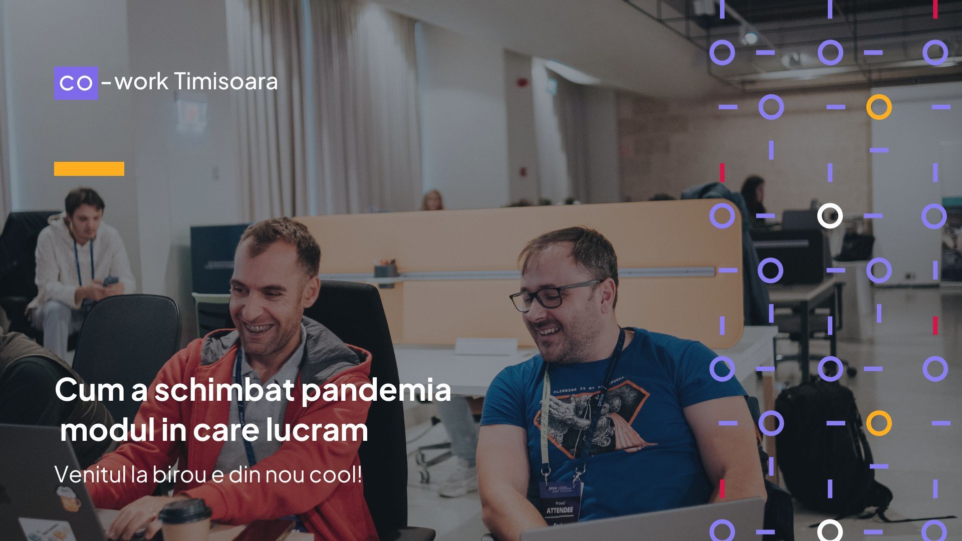 Cum a schimbat pandemia modul in care lucram si de ce coworking-ul este solutia?