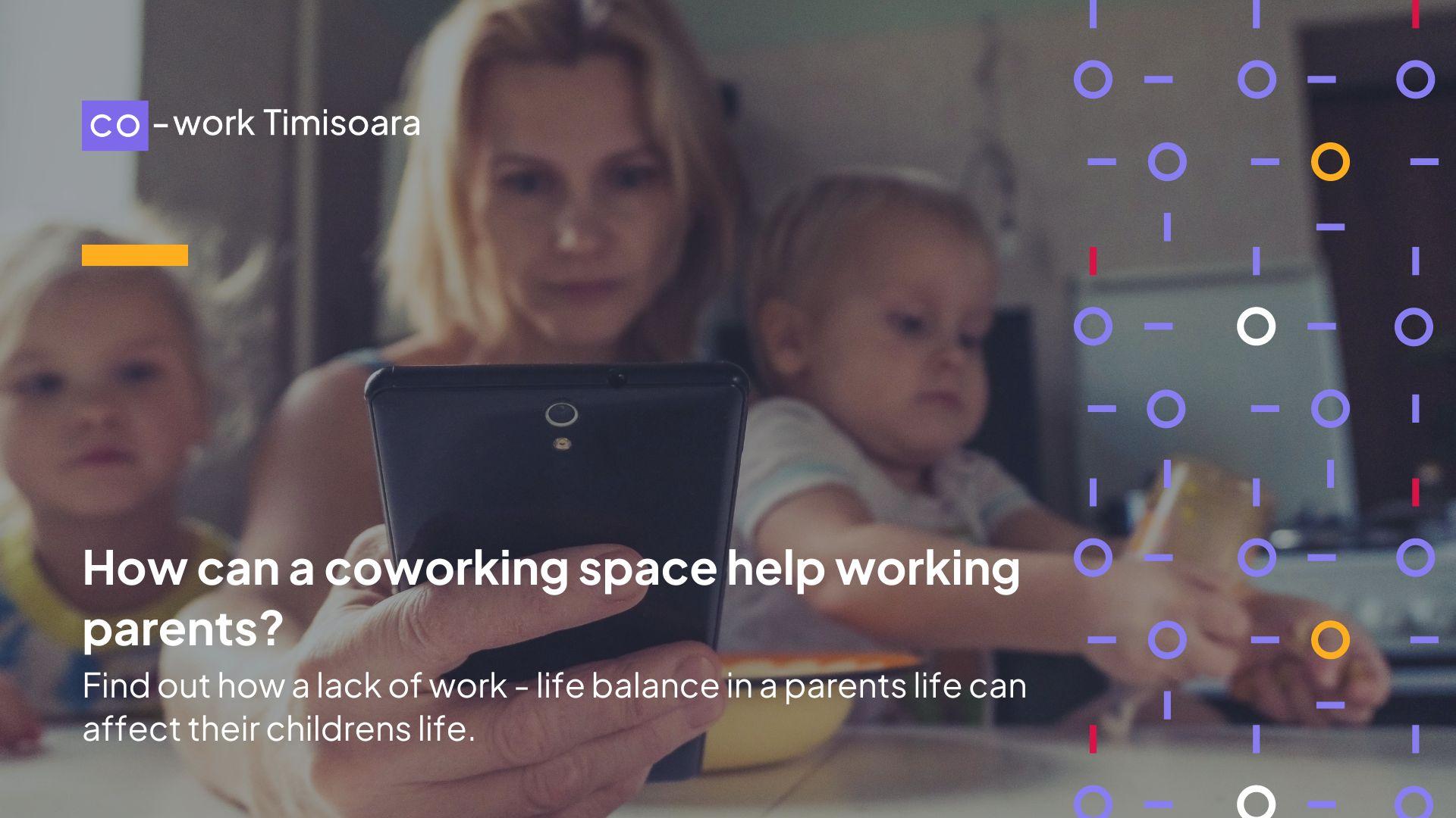 How can a coworking space help working parents? 