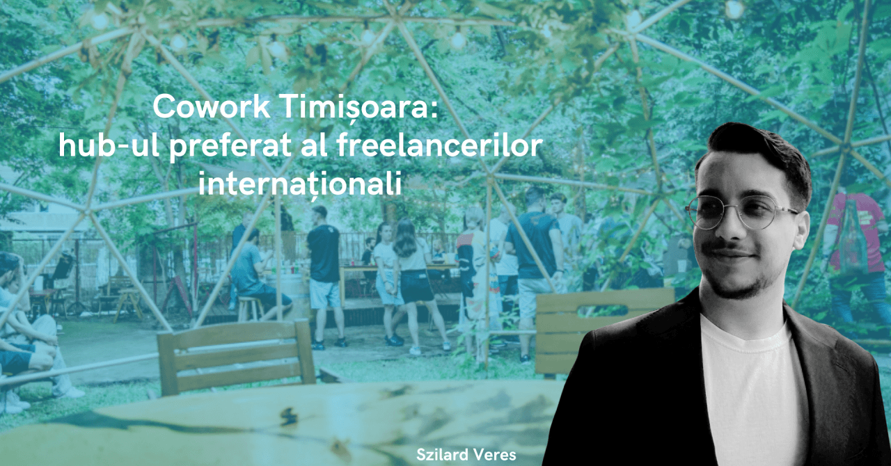 Cowork Timisoara: The preferred hub for international freelancers