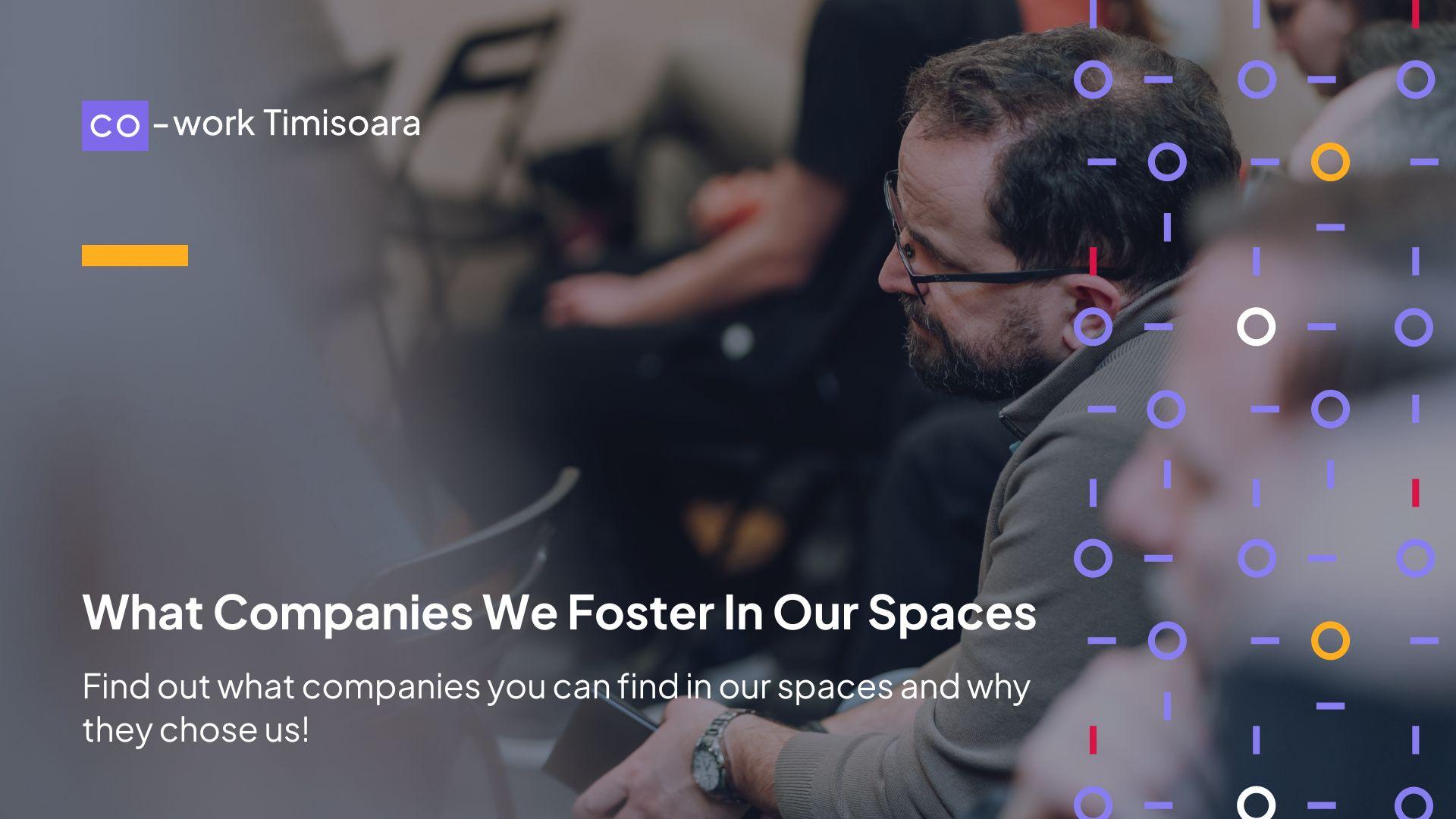 What Companies We Foster In Our Spaces